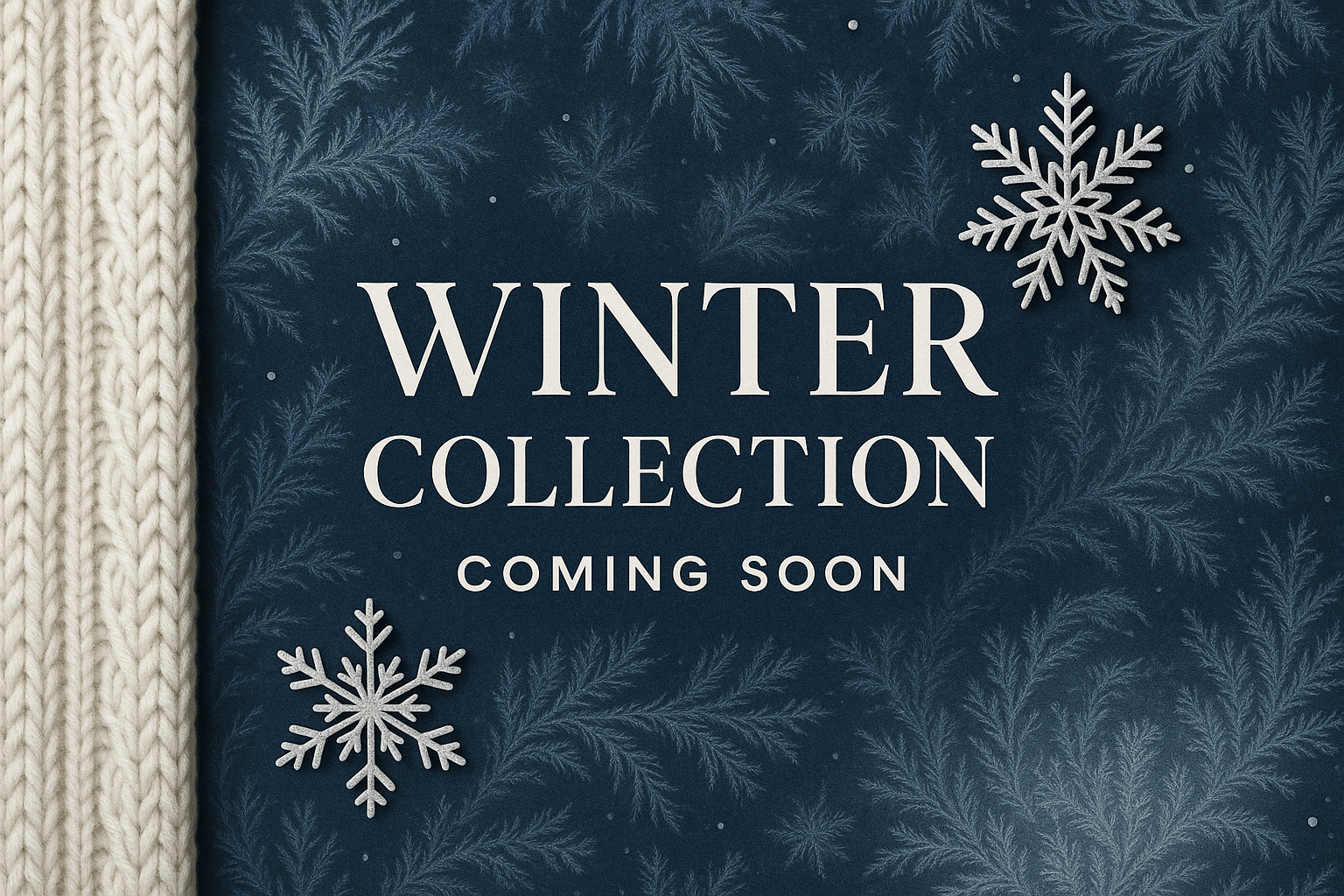 winter collection coming soon